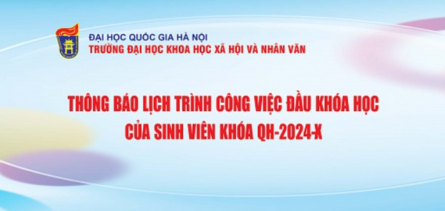 LỊCH TRÌNH CÔNG VIỆC ĐẦU KHÓA HỌC CỦA SINH VIÊN KHÓA QH-2024-X